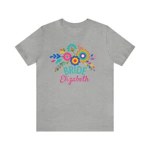 CUSTOM Bride Floral  Wedding T-Shirt | Bridal  Party Tee |  Bella Canvas 3001 Unisex |  Here Comes the Bride Short Sleeve Tshirt