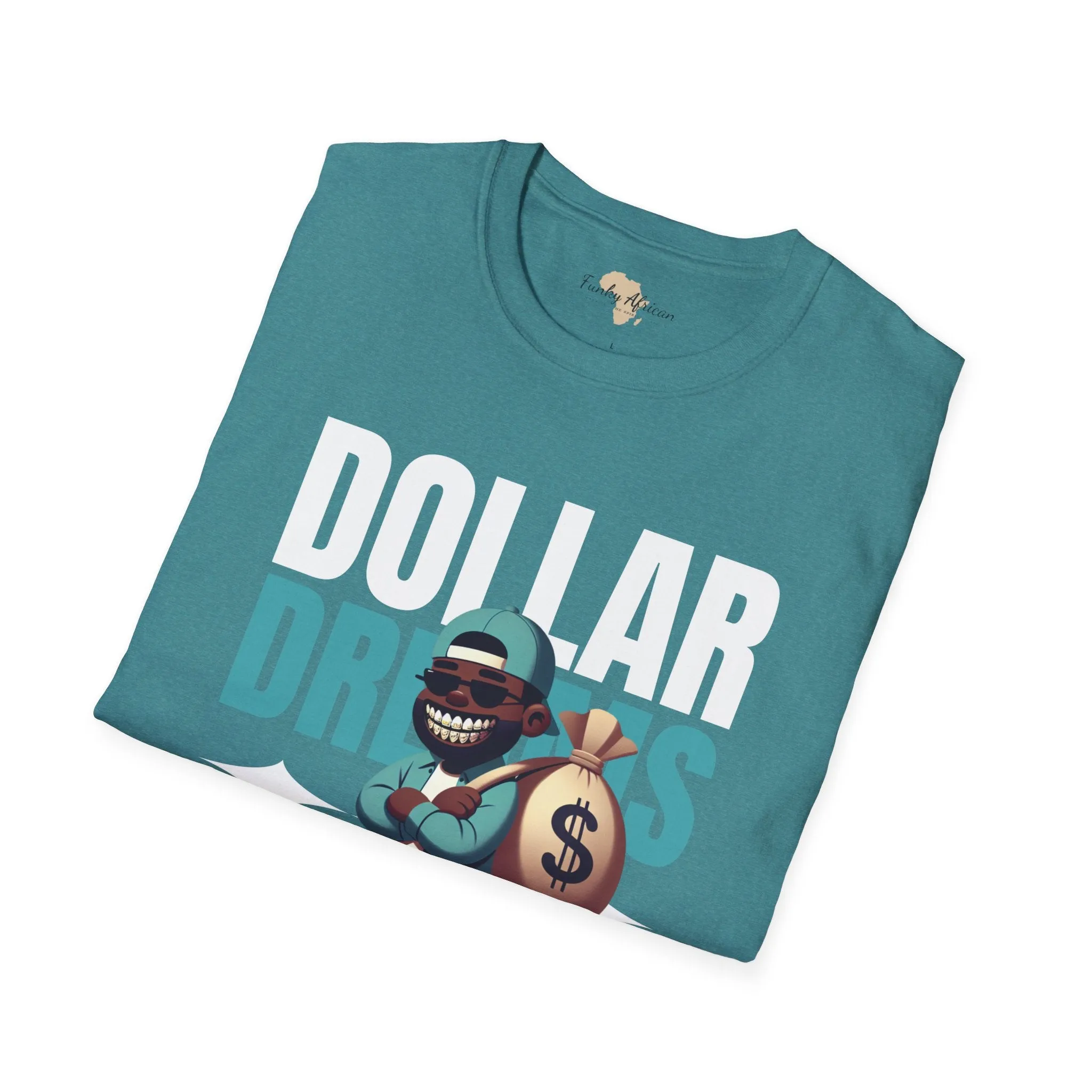 Dream in dollars unisex softstyle tee