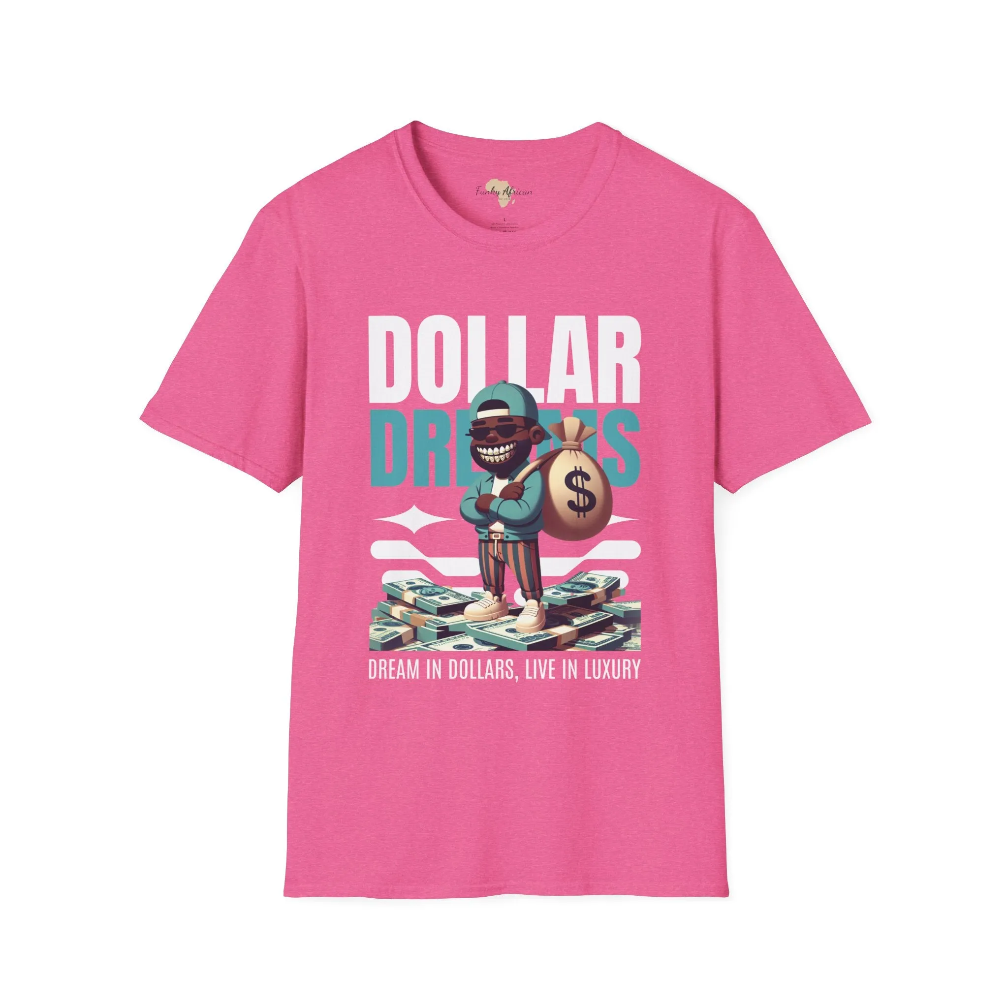 Dream in dollars unisex softstyle tee