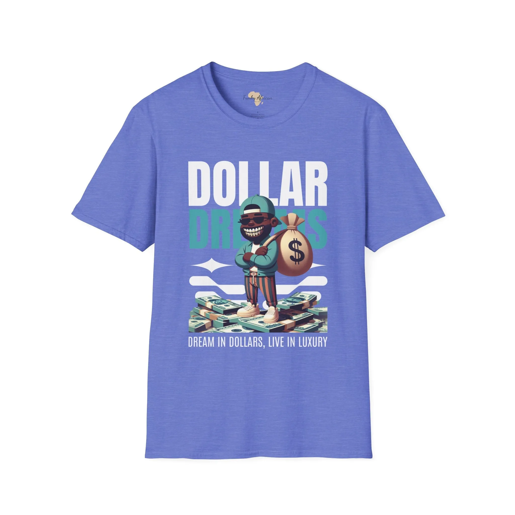 Dream in dollars unisex softstyle tee