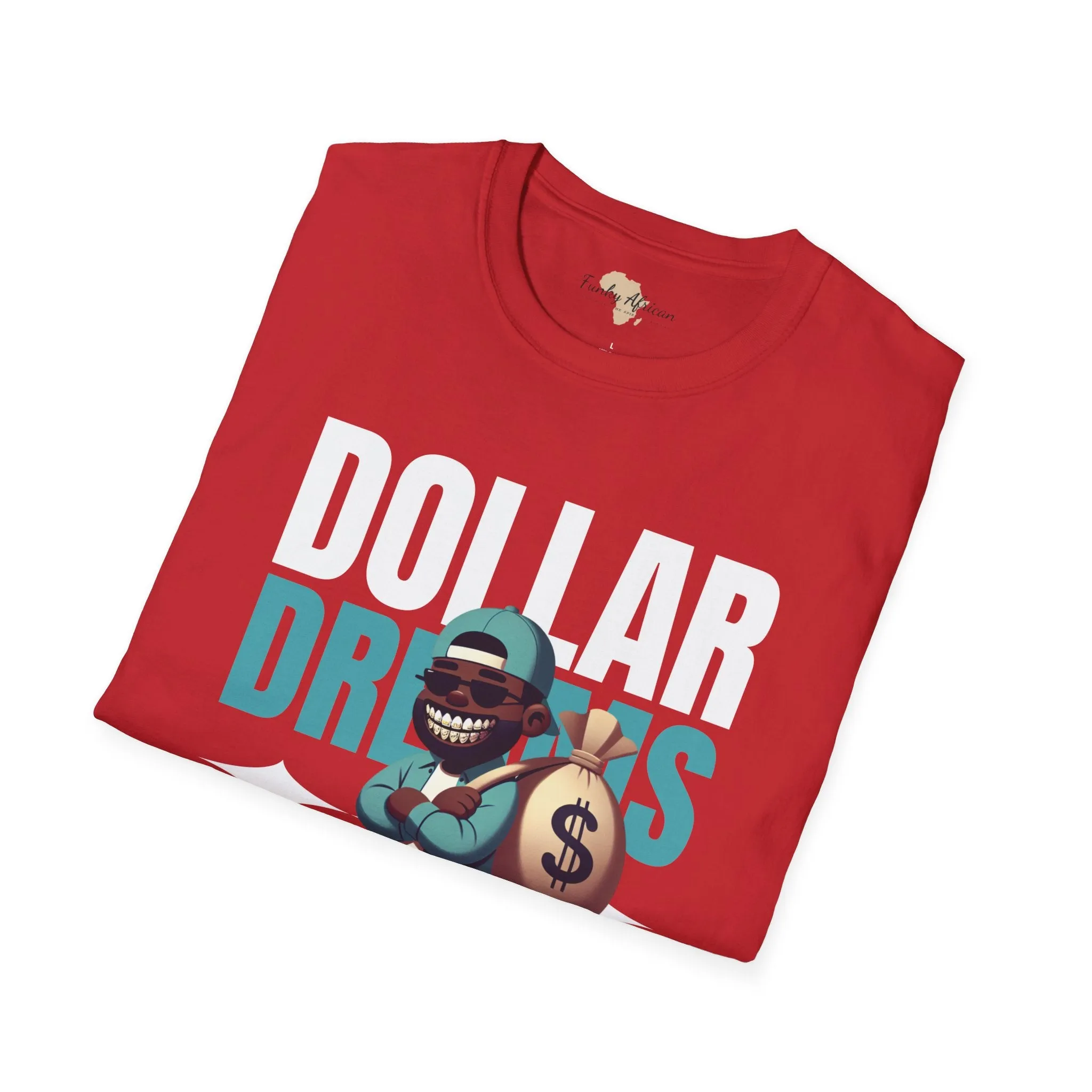 Dream in dollars unisex softstyle tee