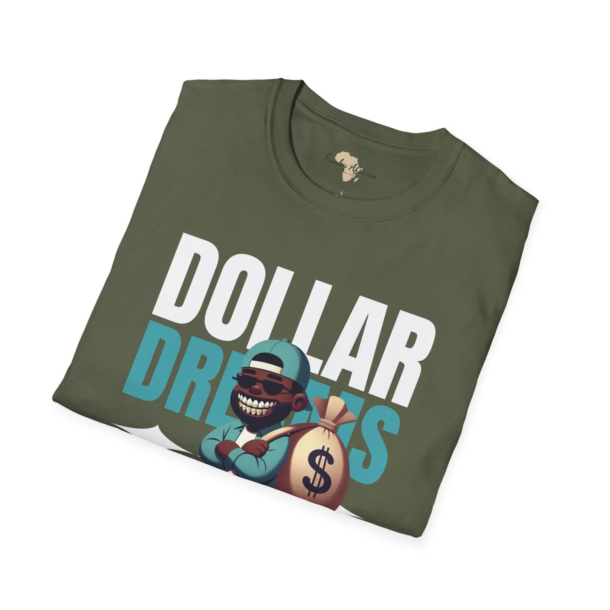 Dream in dollars unisex softstyle tee