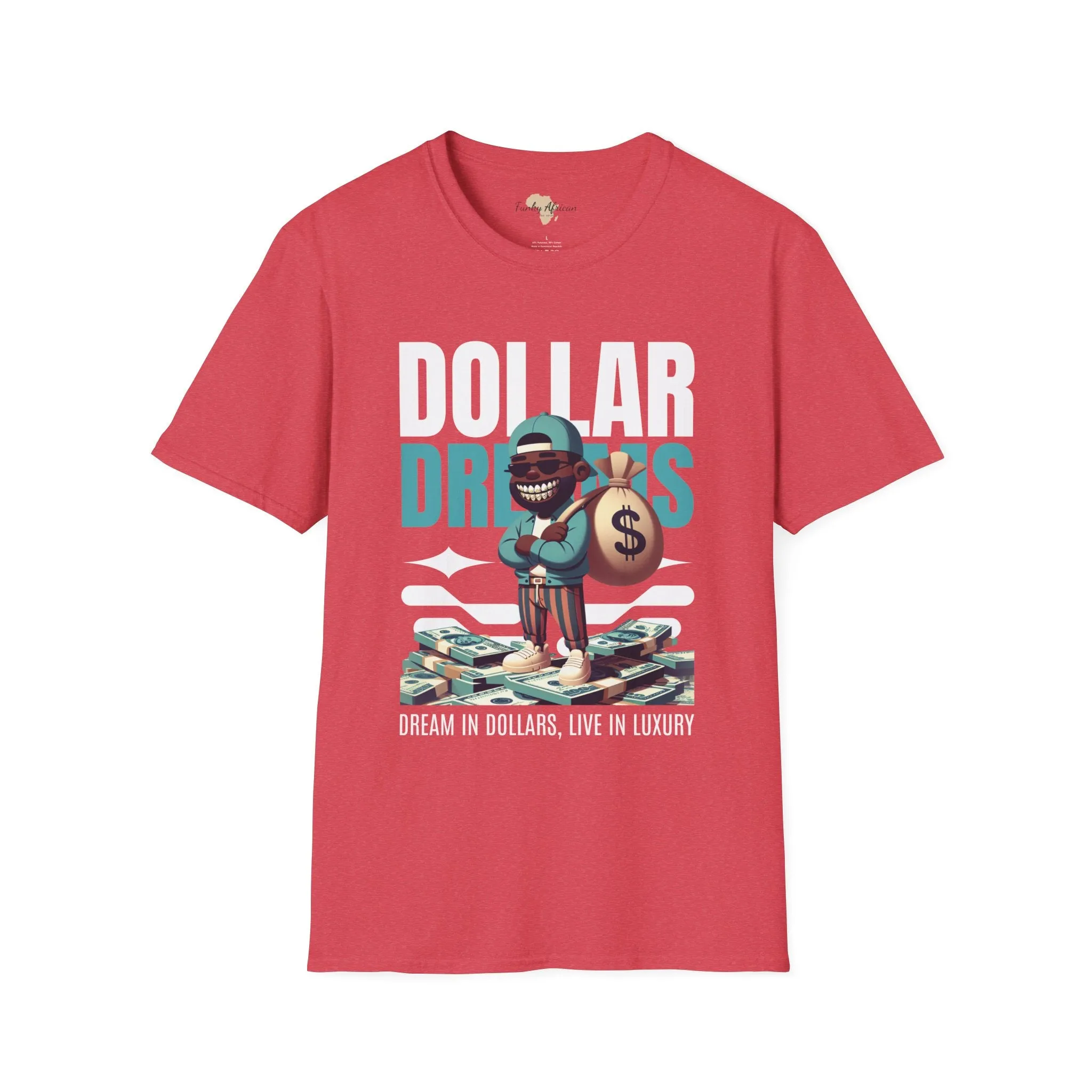 Dream in dollars unisex softstyle tee