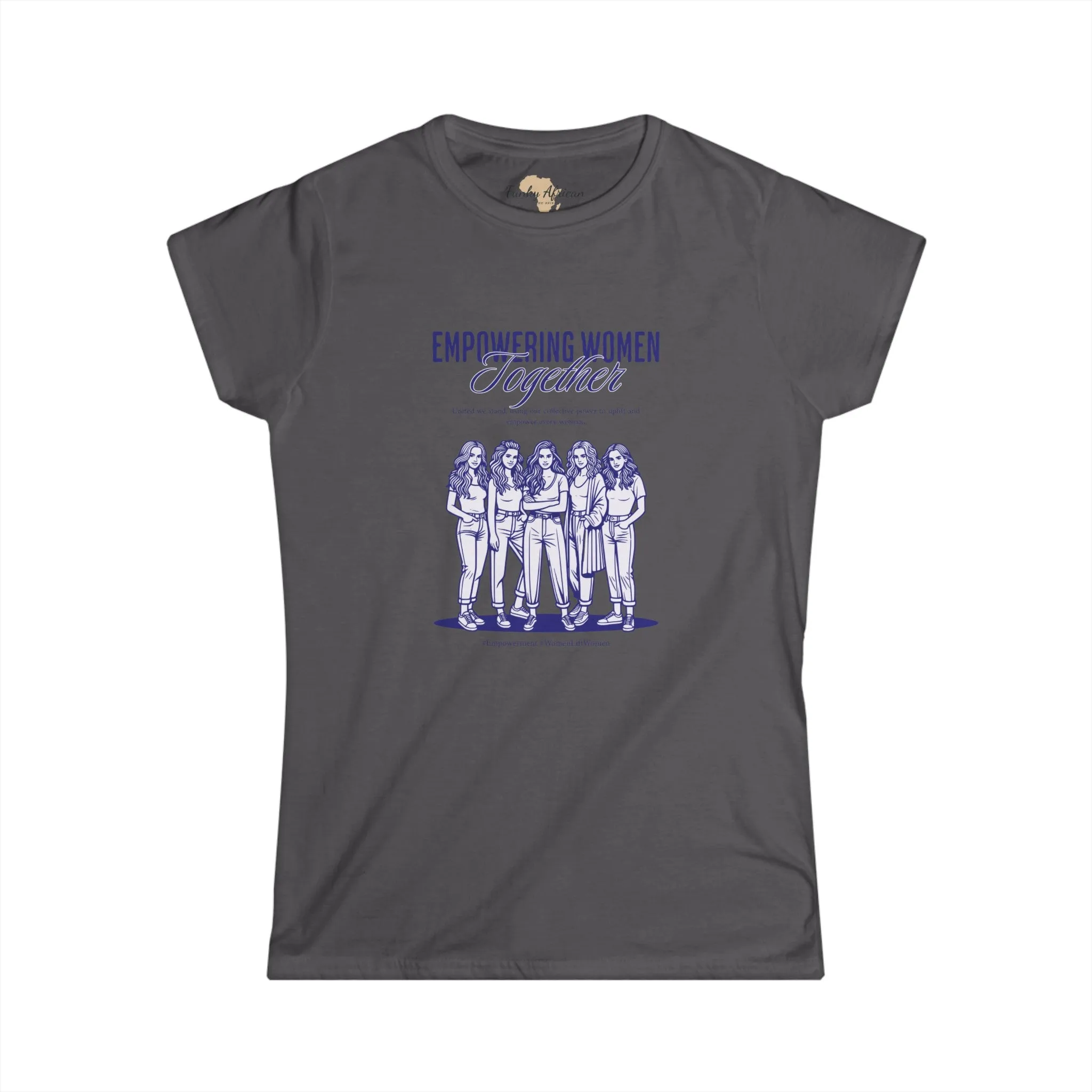 Empowering women together Women's Softstyle Tee
