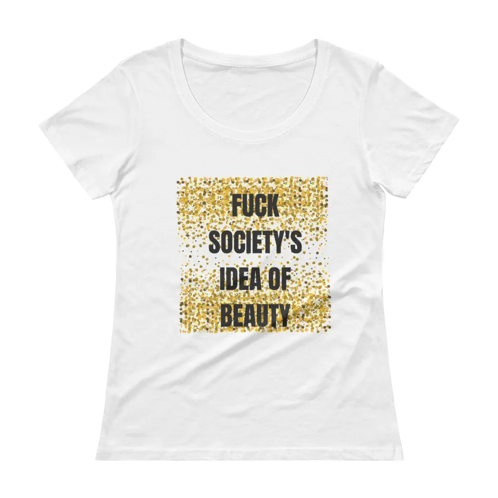 F*** Society's Beauty Standards Scoop neck Tee