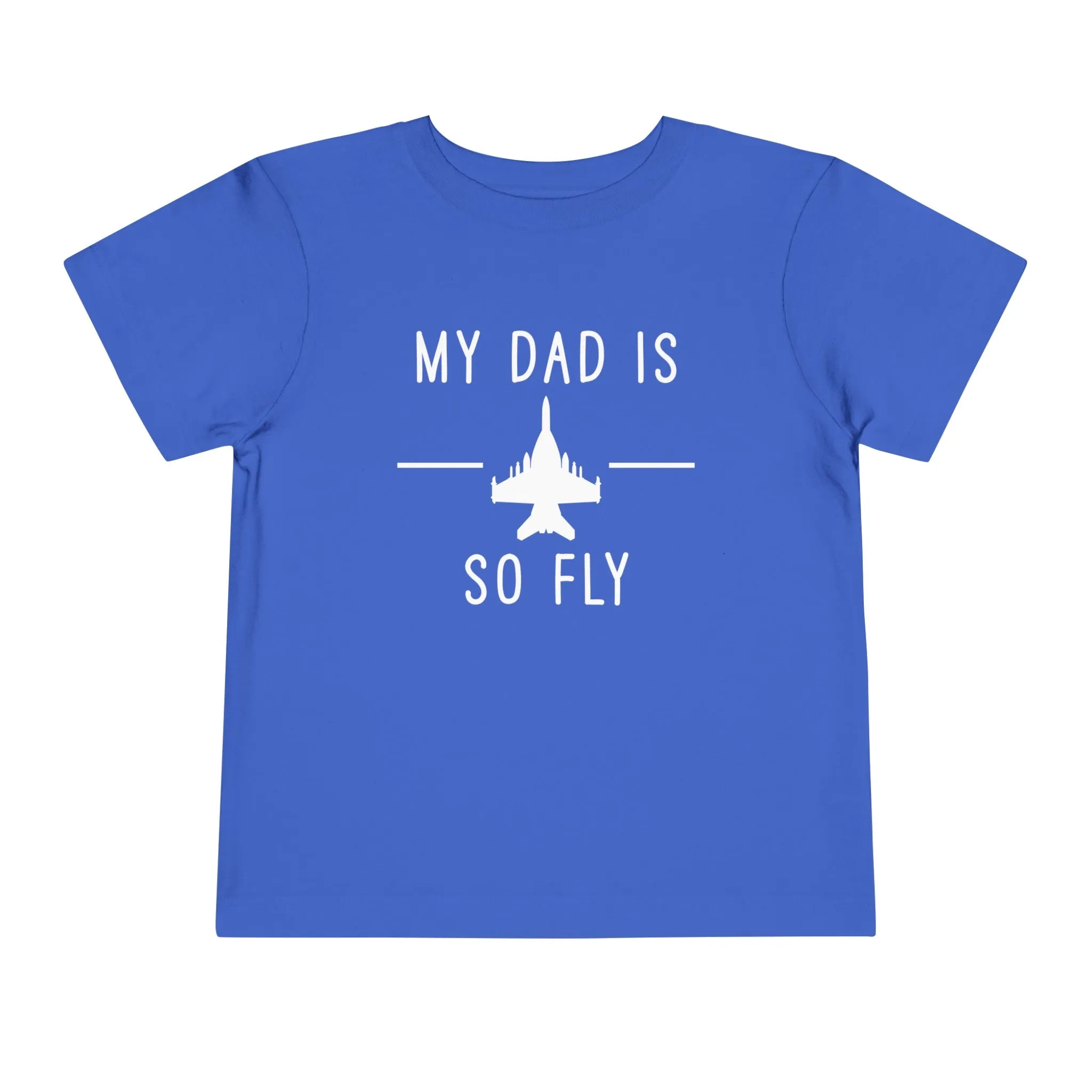 Growler full my dad is so fly Toddler Short Sleeve Tee