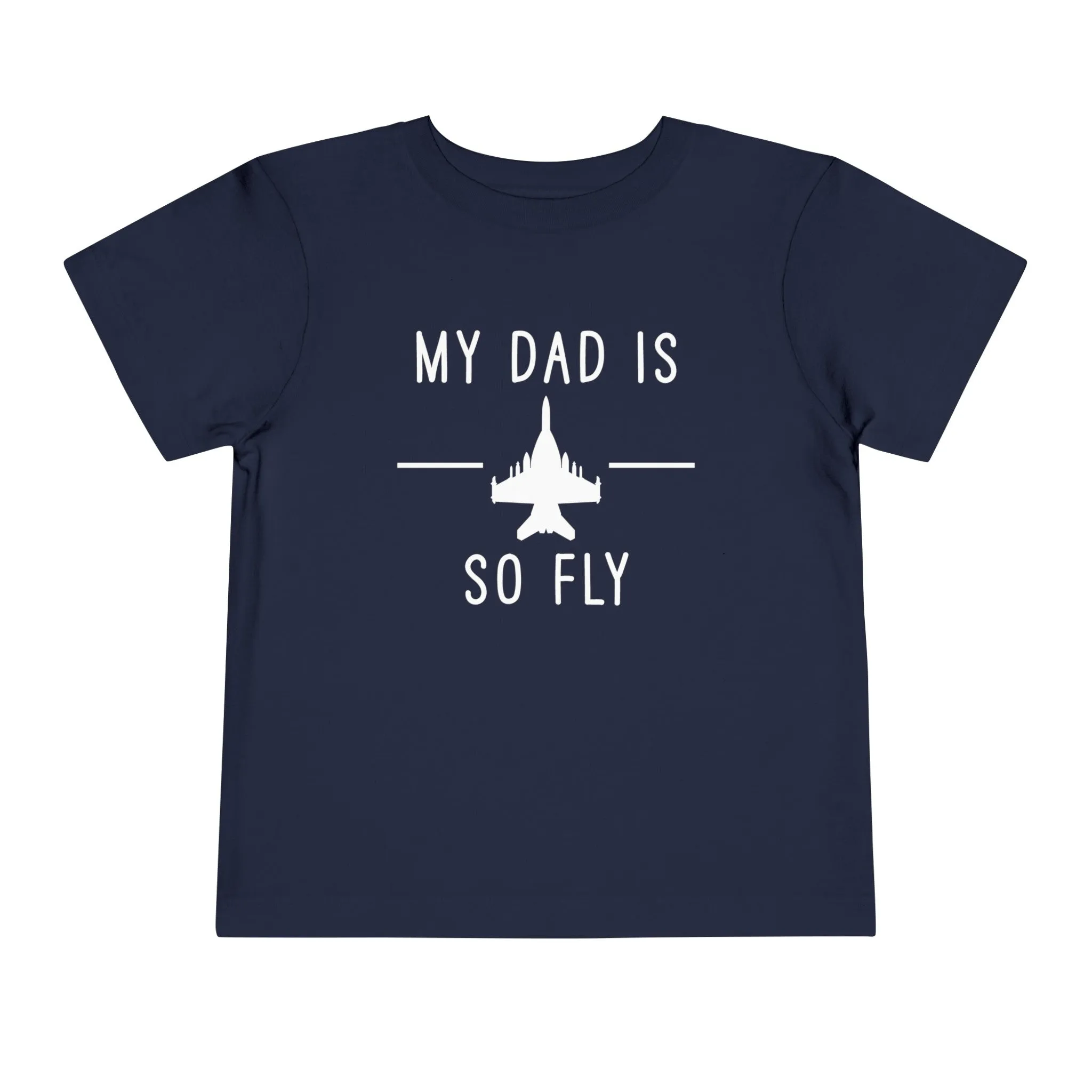 Growler full my dad is so fly Toddler Short Sleeve Tee