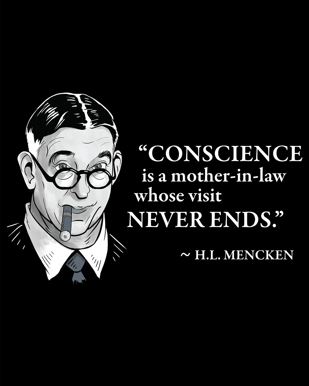 H.L. Mencken on Conscience - Men's Edition