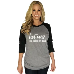 Hot mess shirts! 3/4 sleeve gray & black raglan | Xs - XL