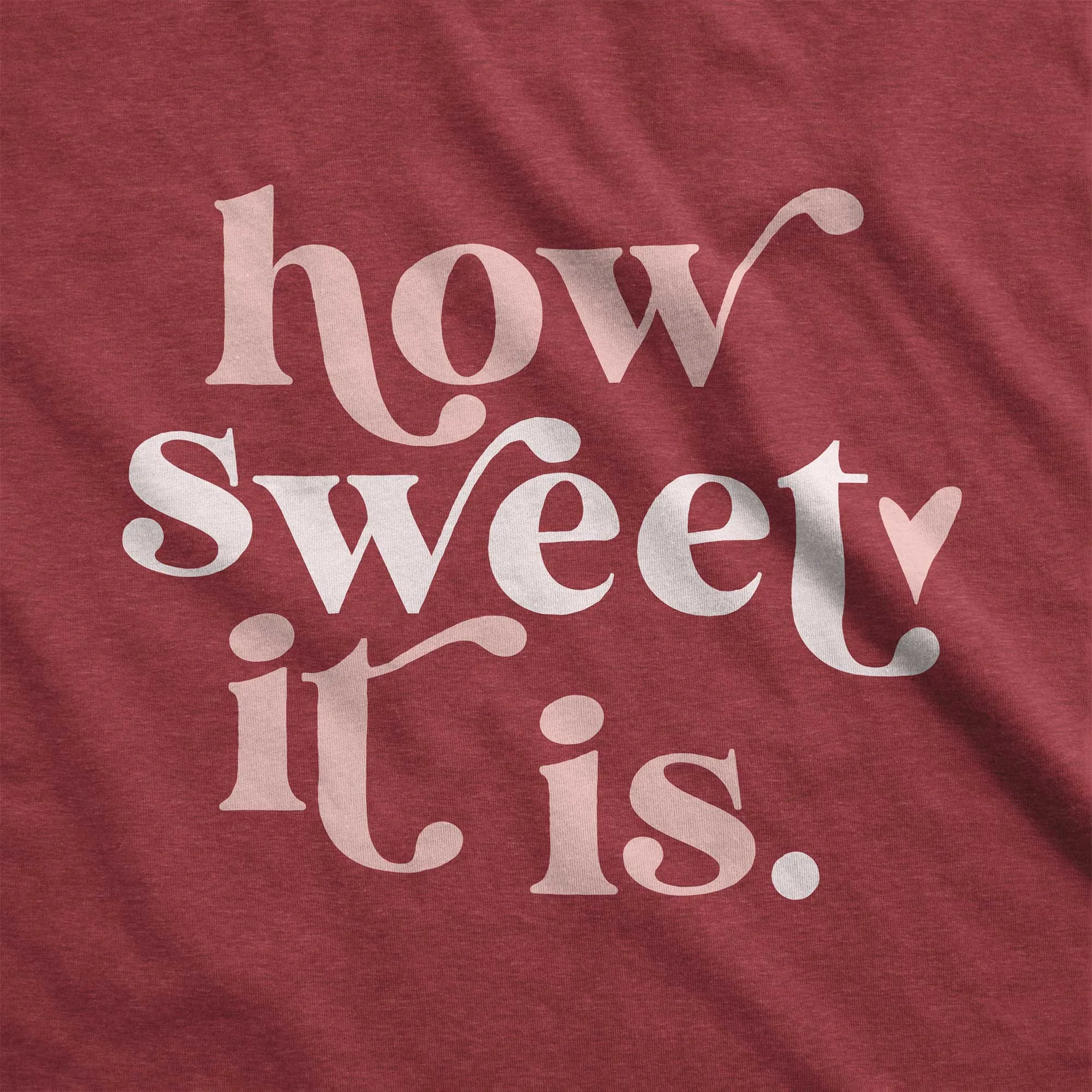 How Sweet It Is - Women’s Flex Scoop Neck Tee