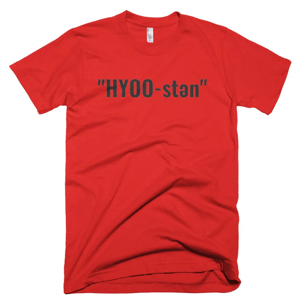 HYOO- STEN Pronunciation Short-Sleeve T-Shirt