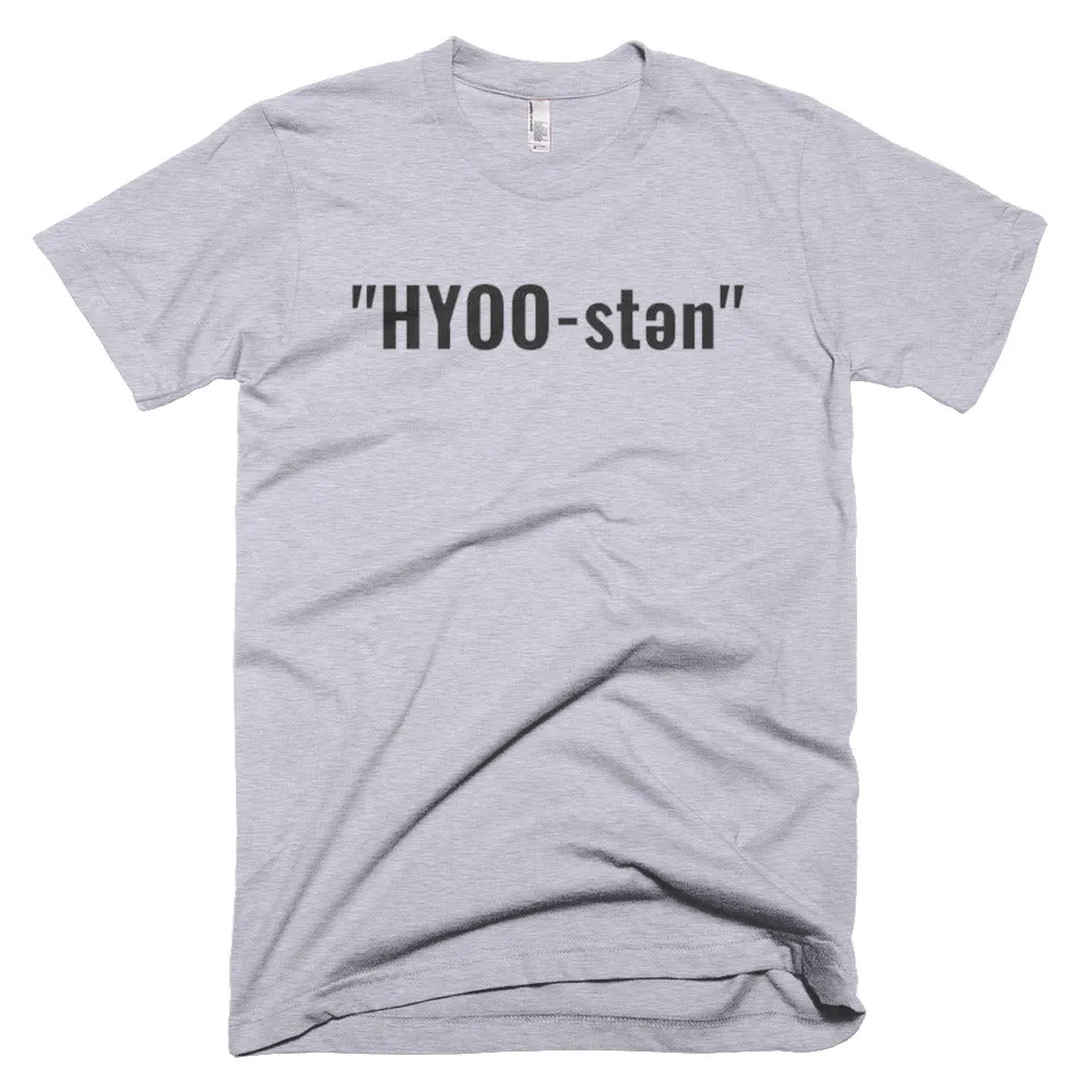 HYOO- STEN Pronunciation Short-Sleeve T-Shirt