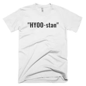 HYOO- STEN Pronunciation Short-Sleeve T-Shirt