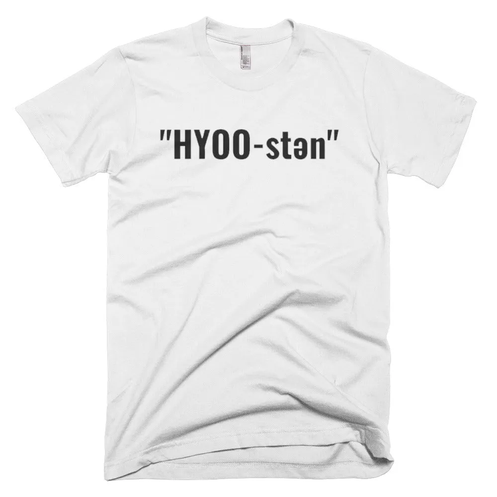 HYOO- STEN Pronunciation Short-Sleeve T-Shirt