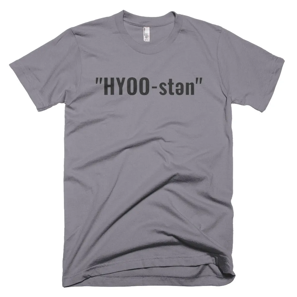HYOO- STEN Pronunciation Short-Sleeve T-Shirt