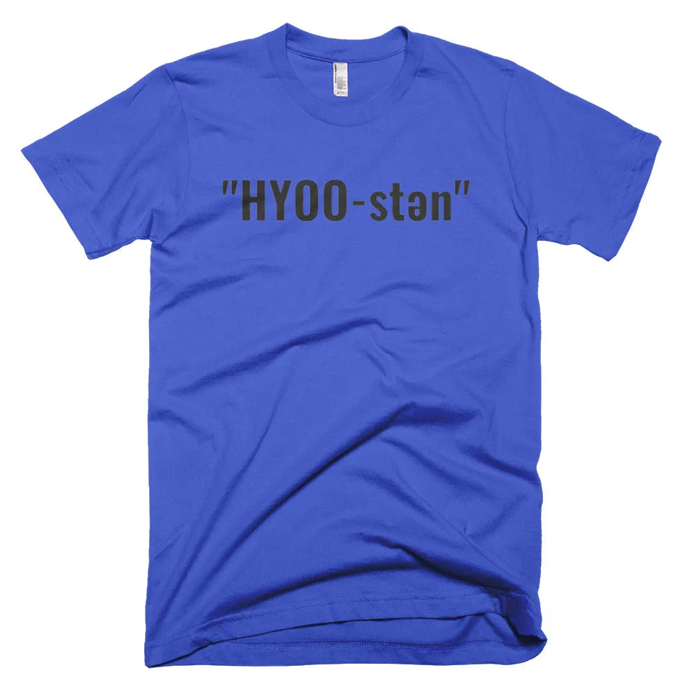 HYOO- STEN Pronunciation Short-Sleeve T-Shirt