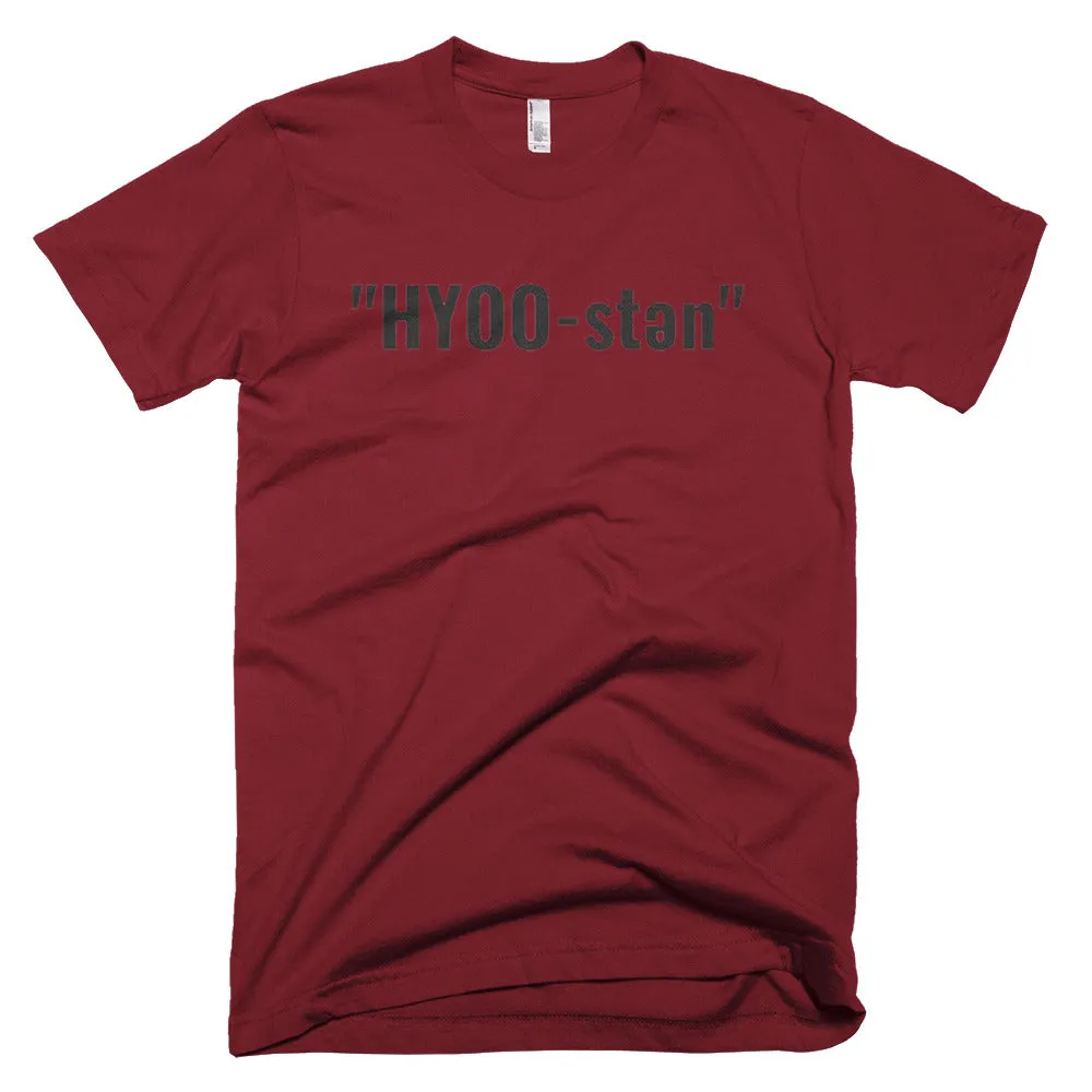 HYOO- STEN Pronunciation Short-Sleeve T-Shirt