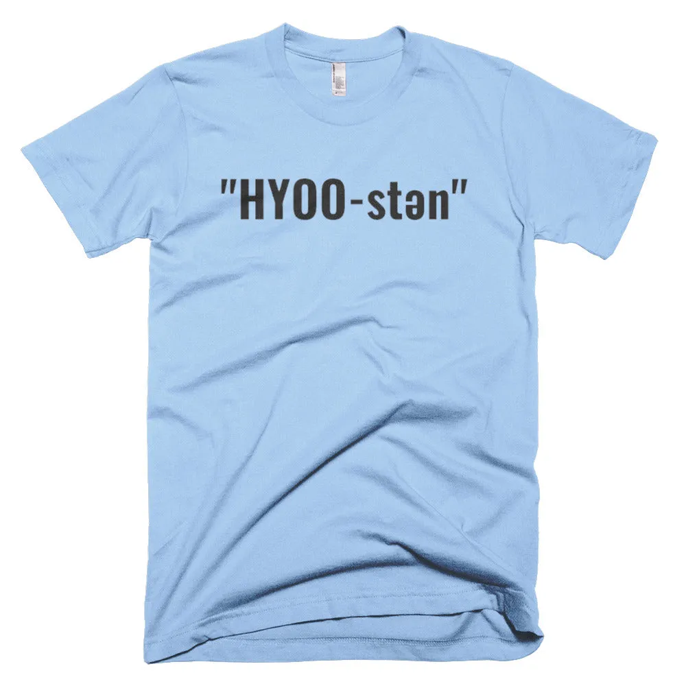 HYOO- STEN Pronunciation Short-Sleeve T-Shirt