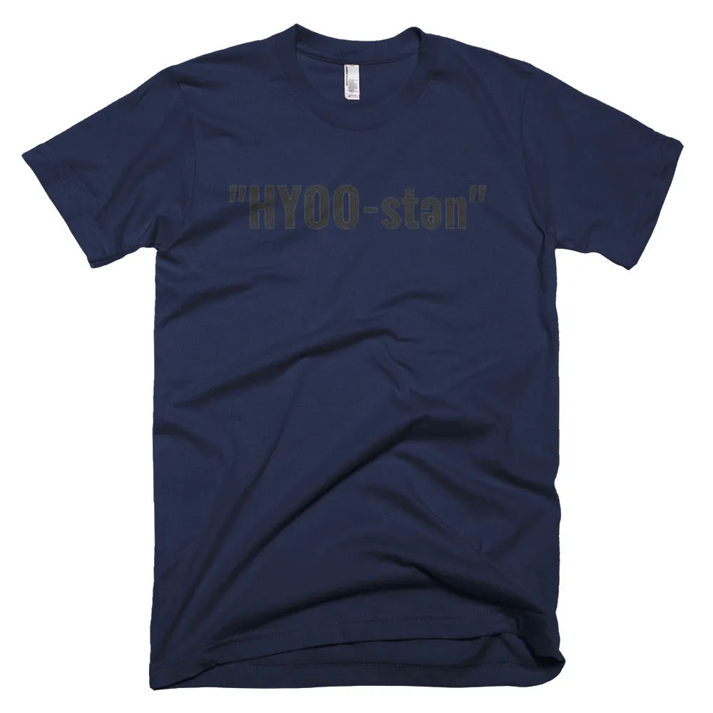 HYOO- STEN Pronunciation Short-Sleeve T-Shirt