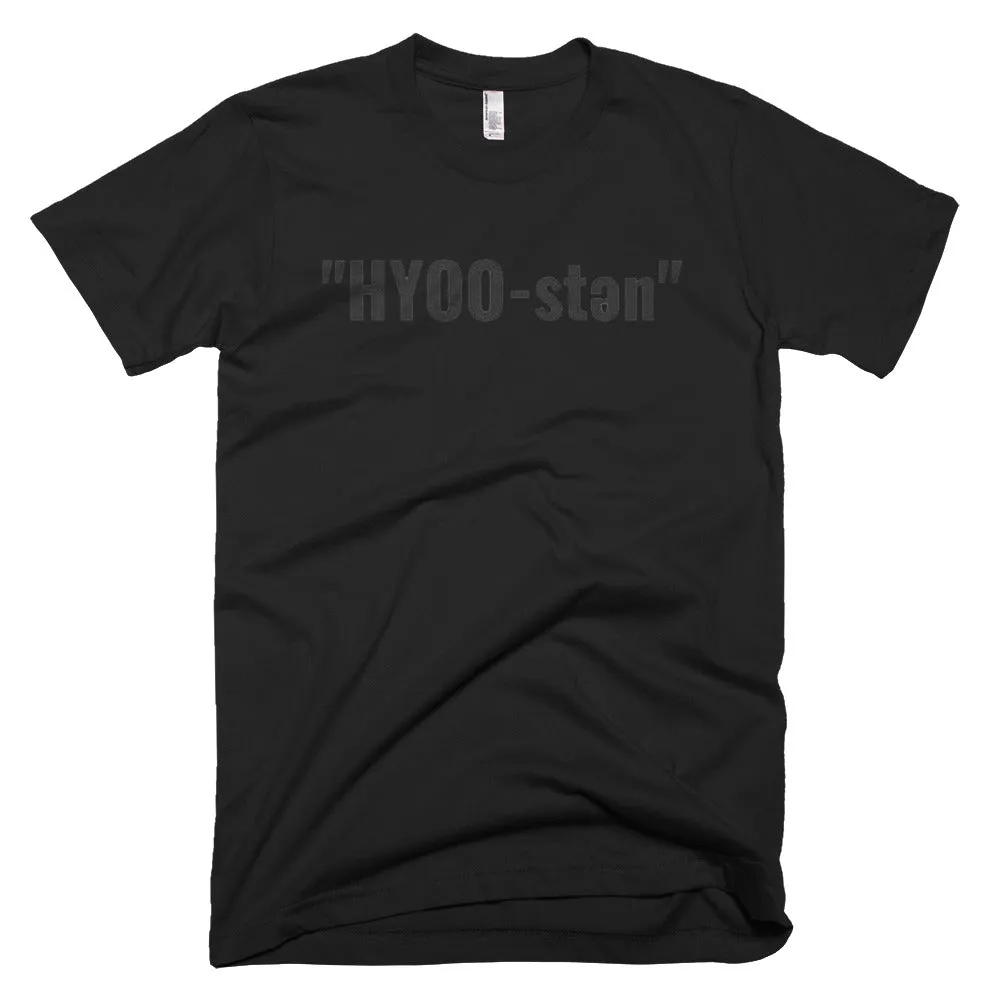 HYOO- STEN Pronunciation Short-Sleeve T-Shirt