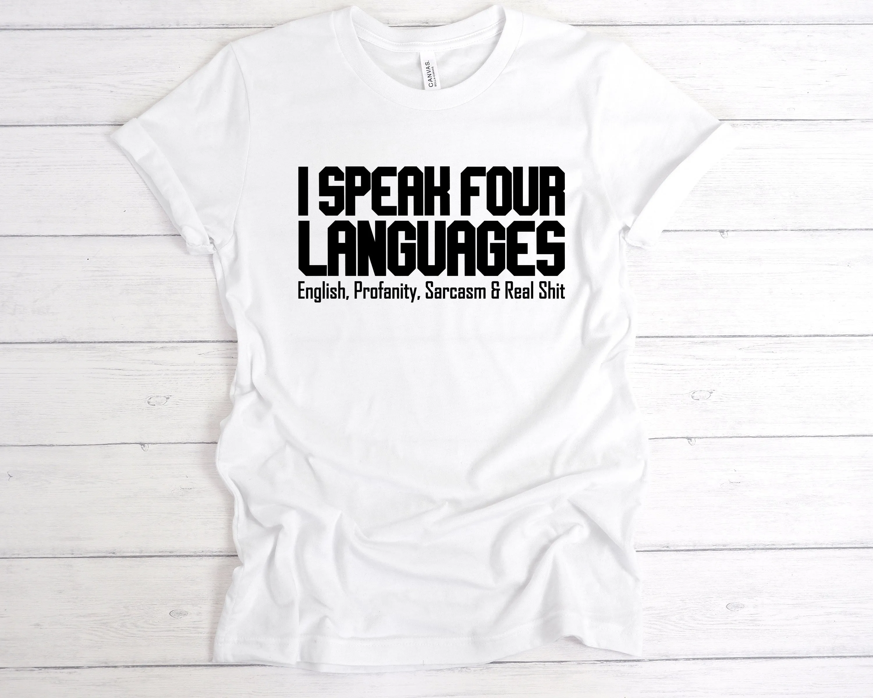 I Speak Four Languages T-Shirt