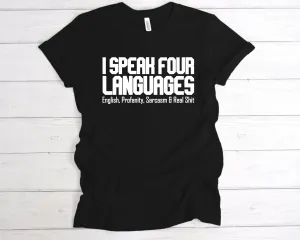 I Speak Four Languages T-Shirt