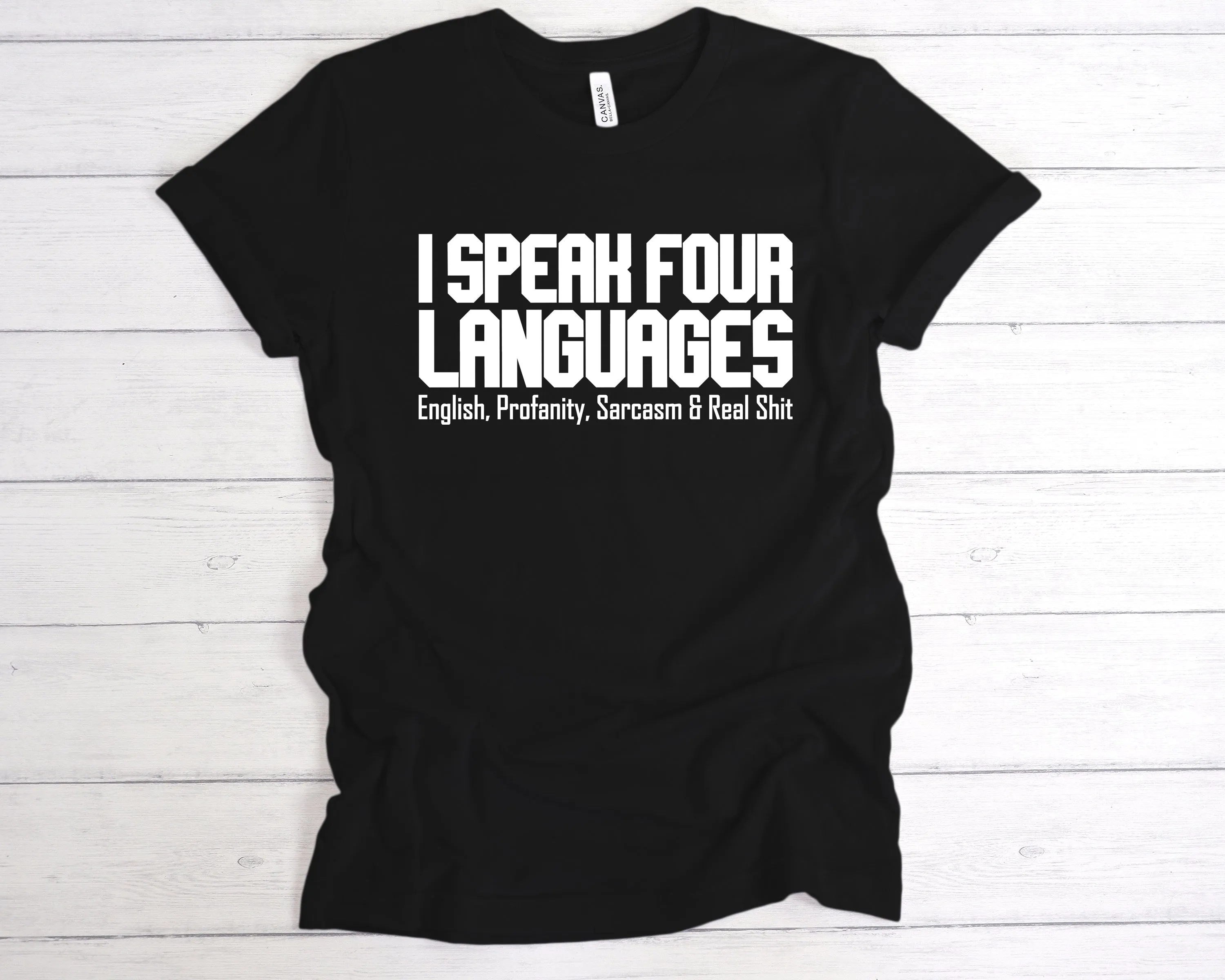 I Speak Four Languages T-Shirt