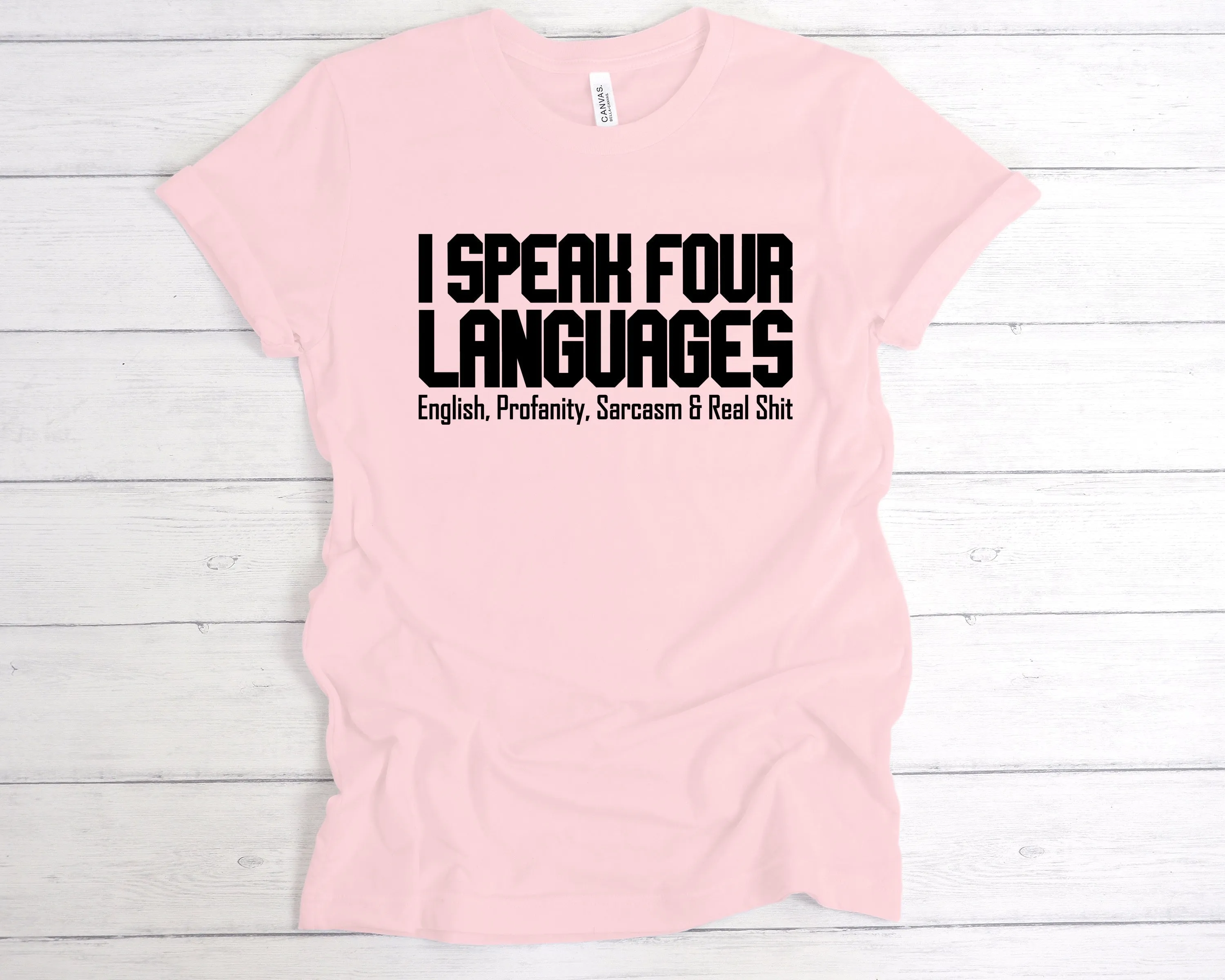 I Speak Four Languages T-Shirt