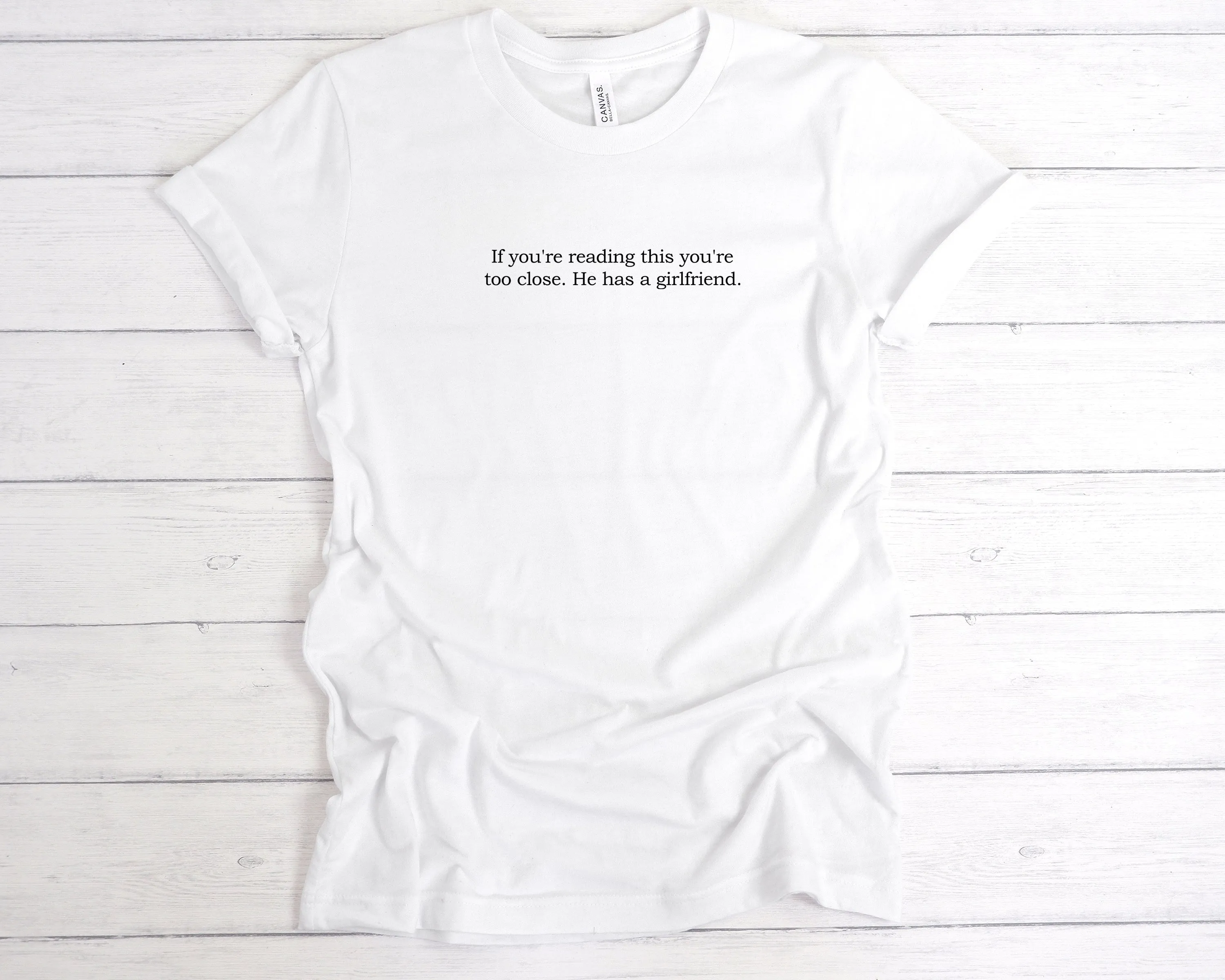 If You're Reading This You're Too Close T-Shirt