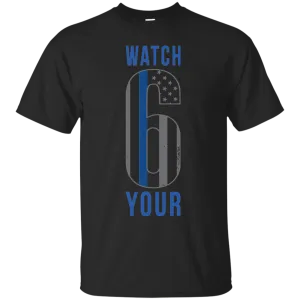 In today's world more now than ever before... Watch your 6.