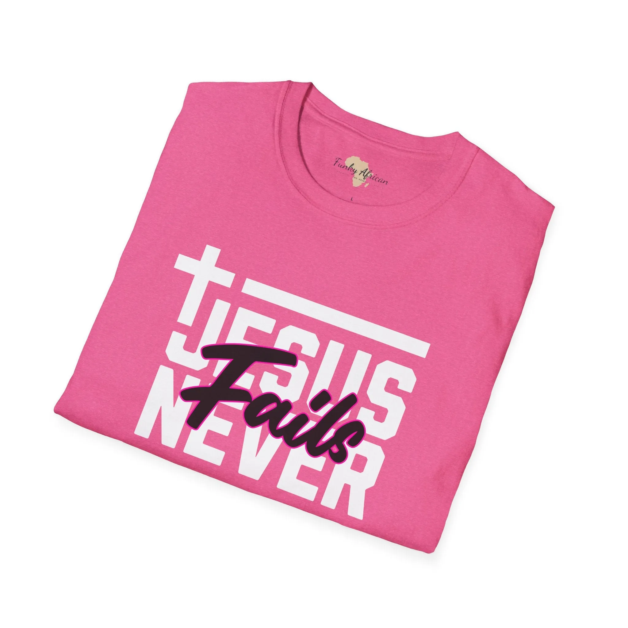 Jesus Never fails unisex tee