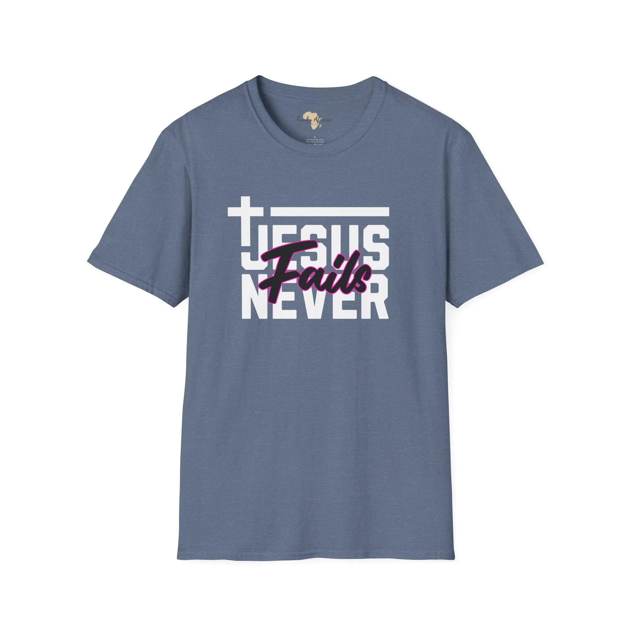 Jesus Never fails unisex tee