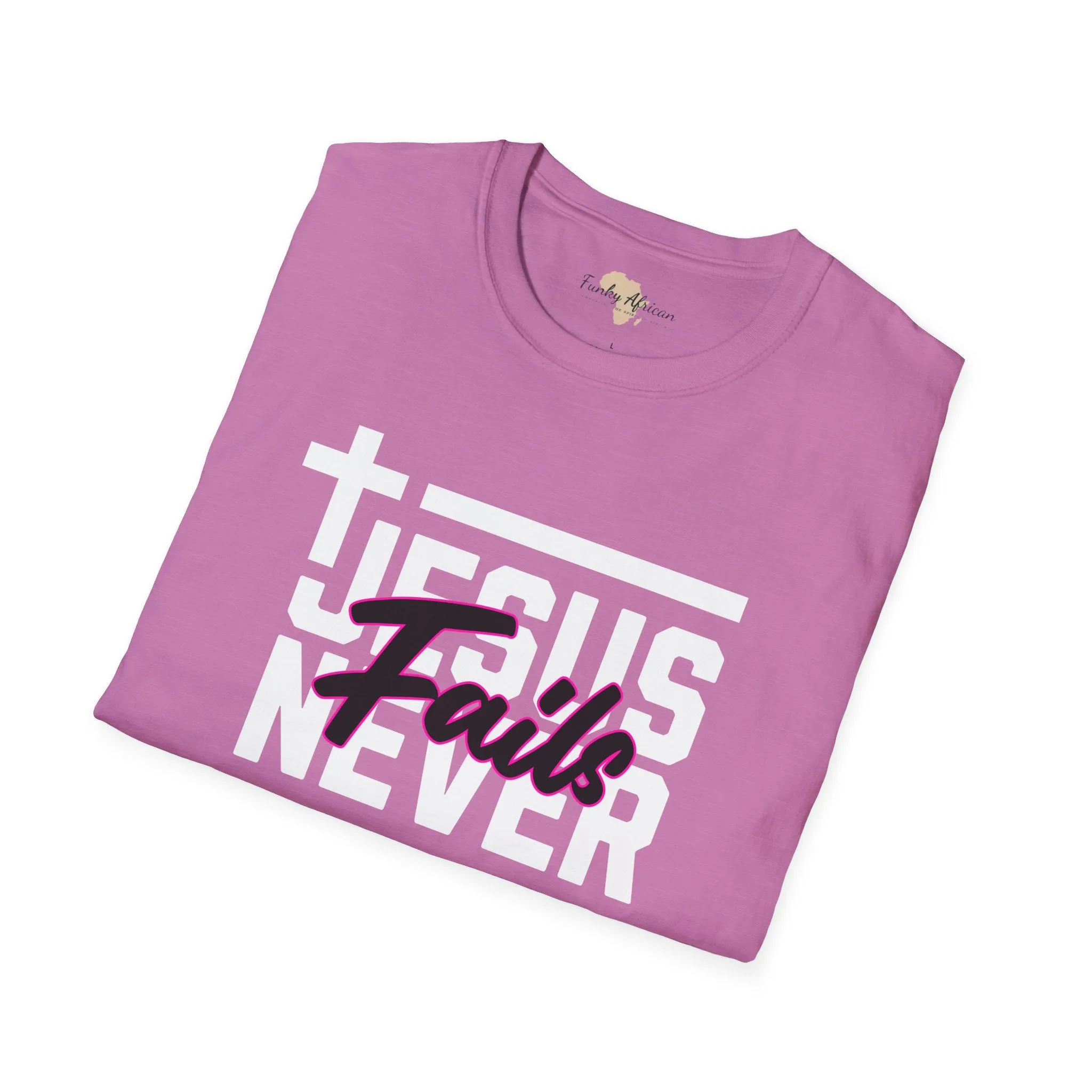 Jesus Never fails unisex tee