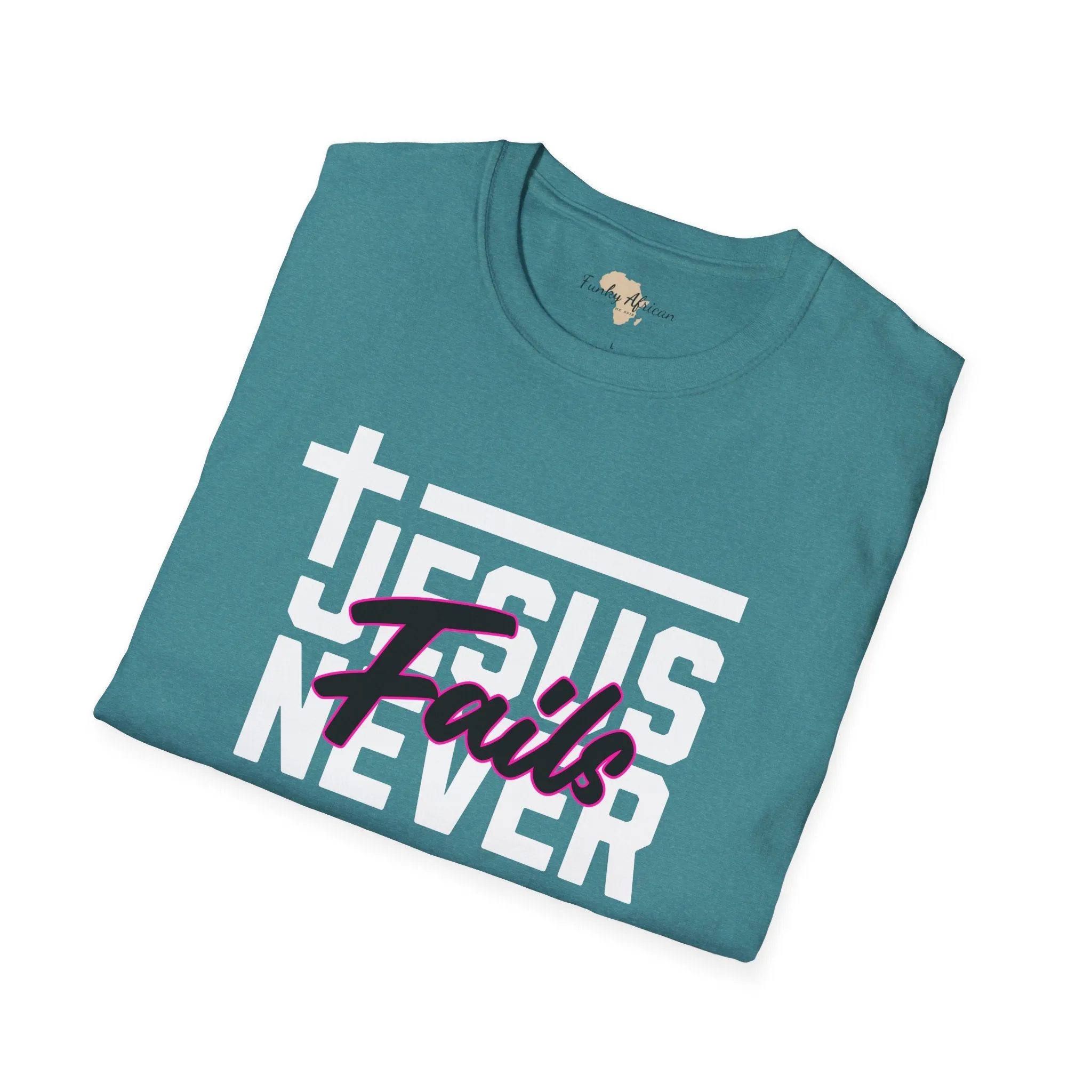 Jesus Never fails unisex tee