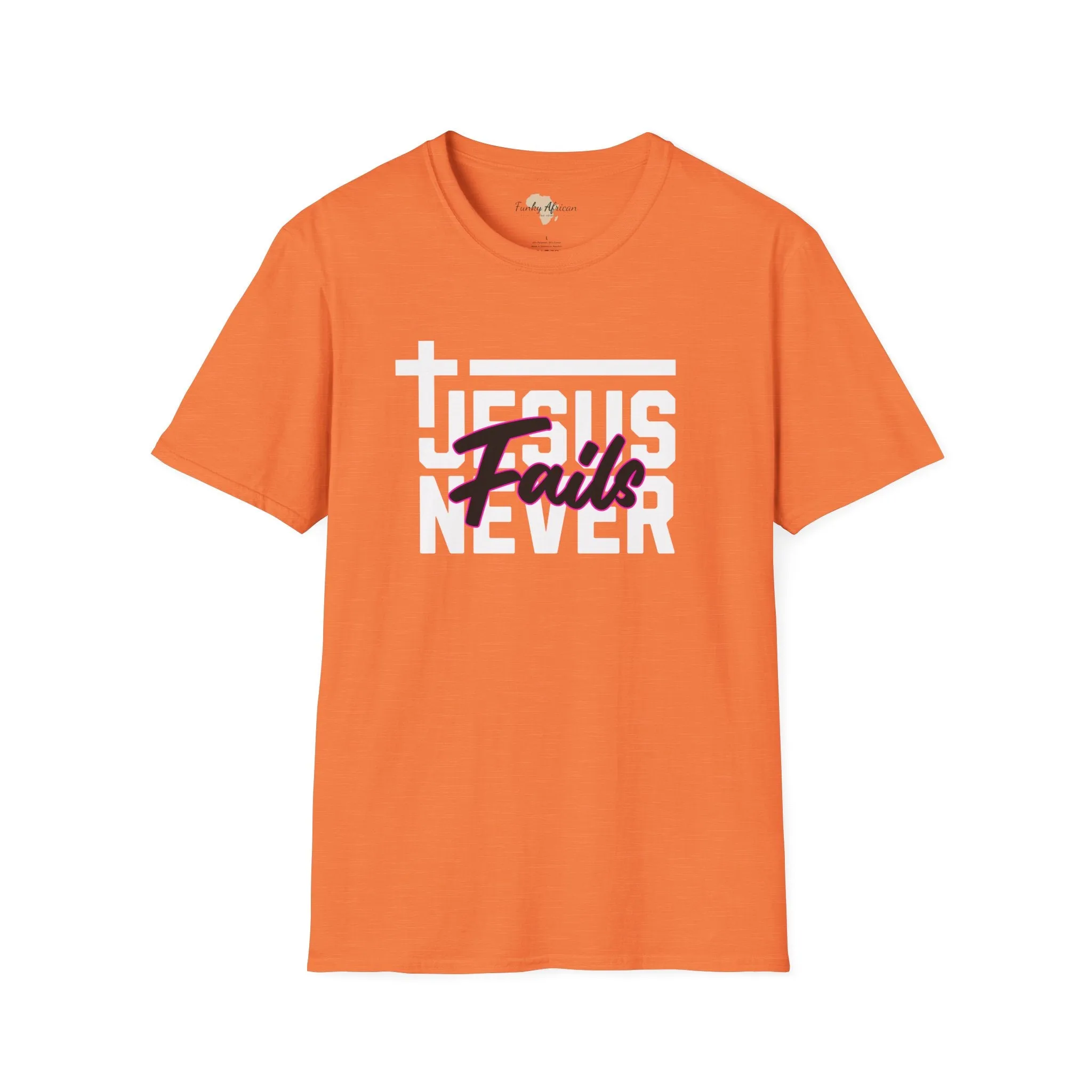 Jesus Never fails unisex tee