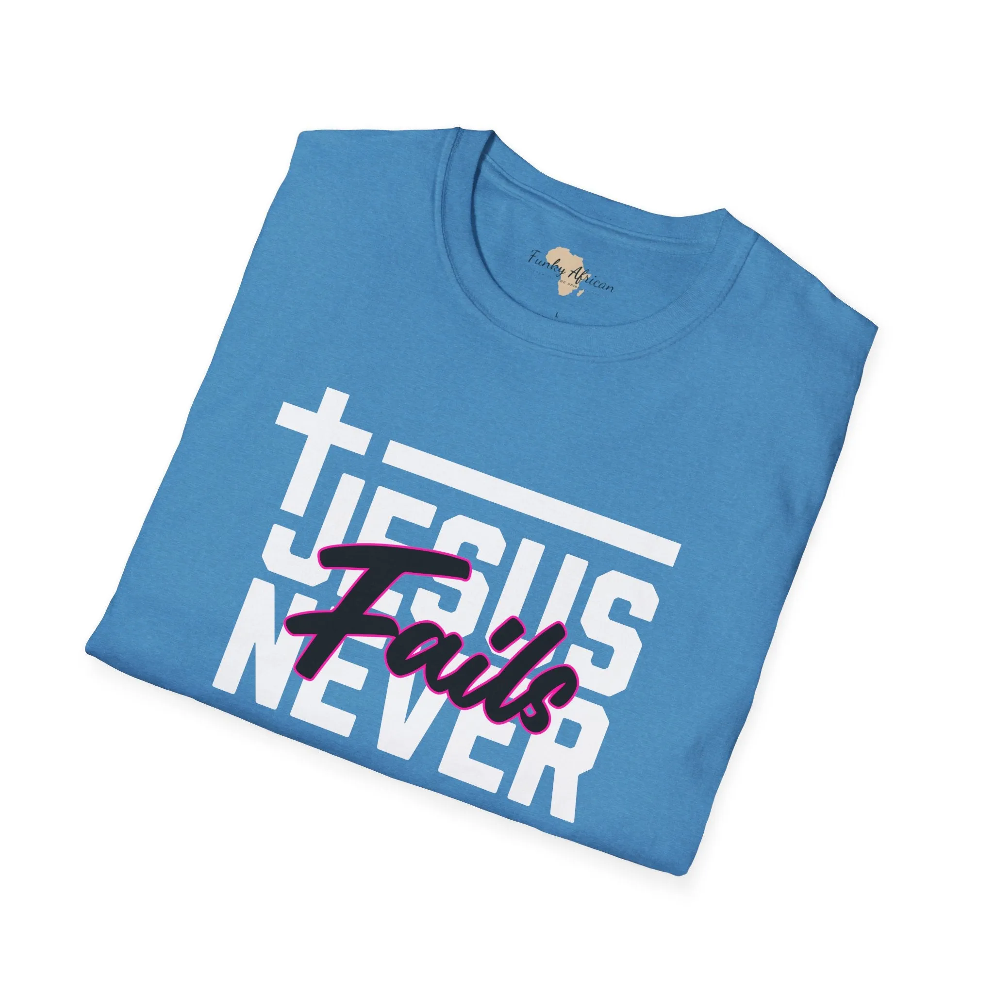 Jesus Never fails unisex tee