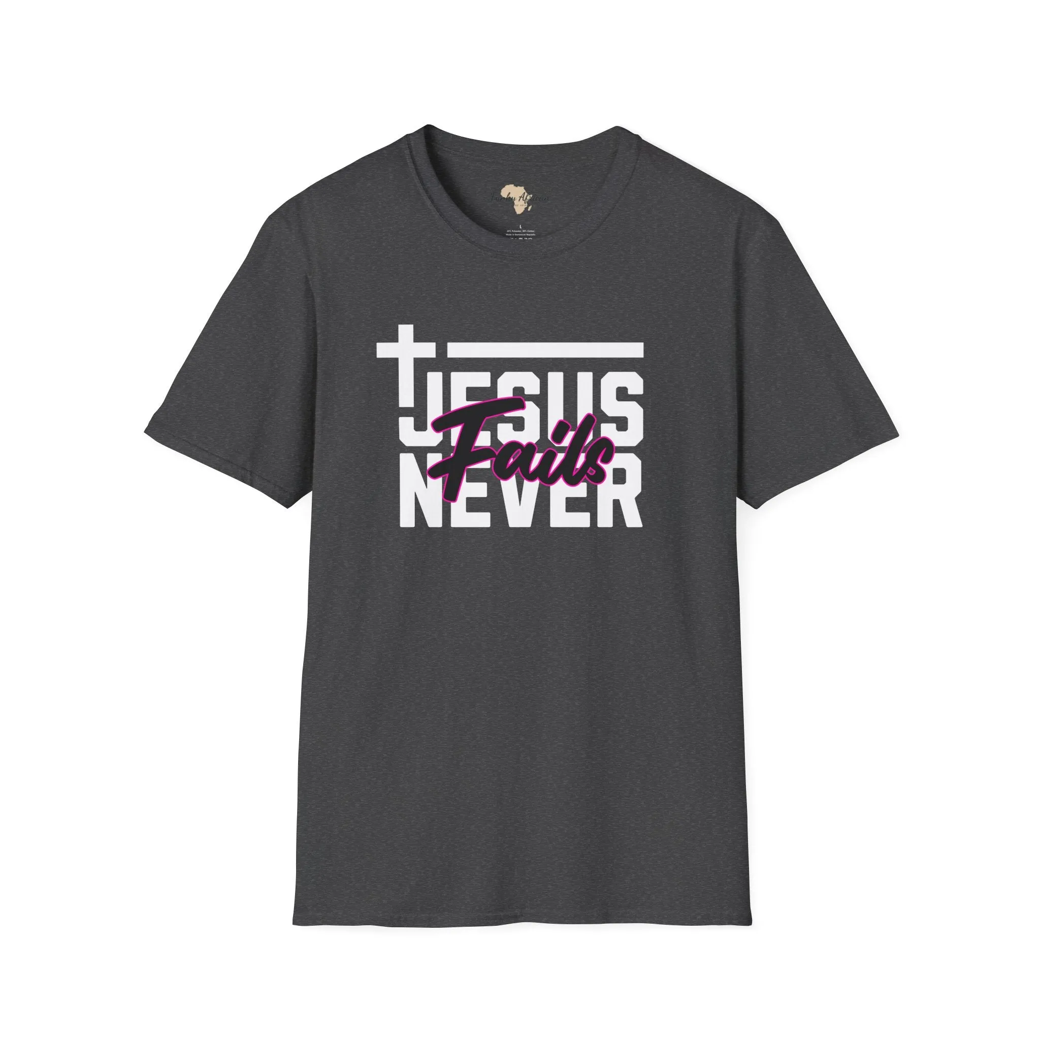 Jesus Never fails unisex tee