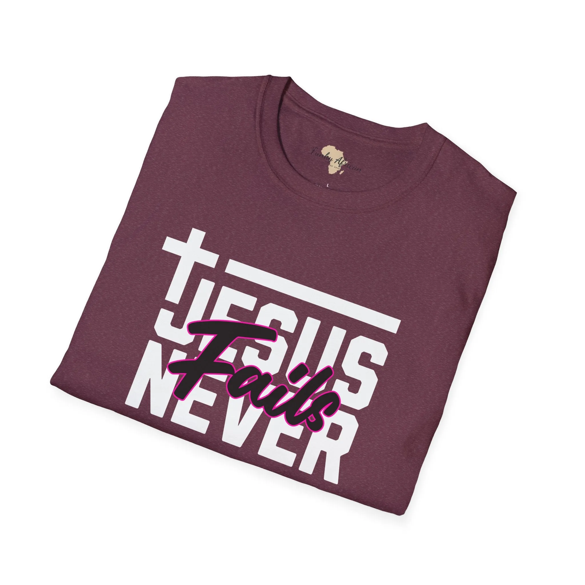 Jesus Never fails unisex tee
