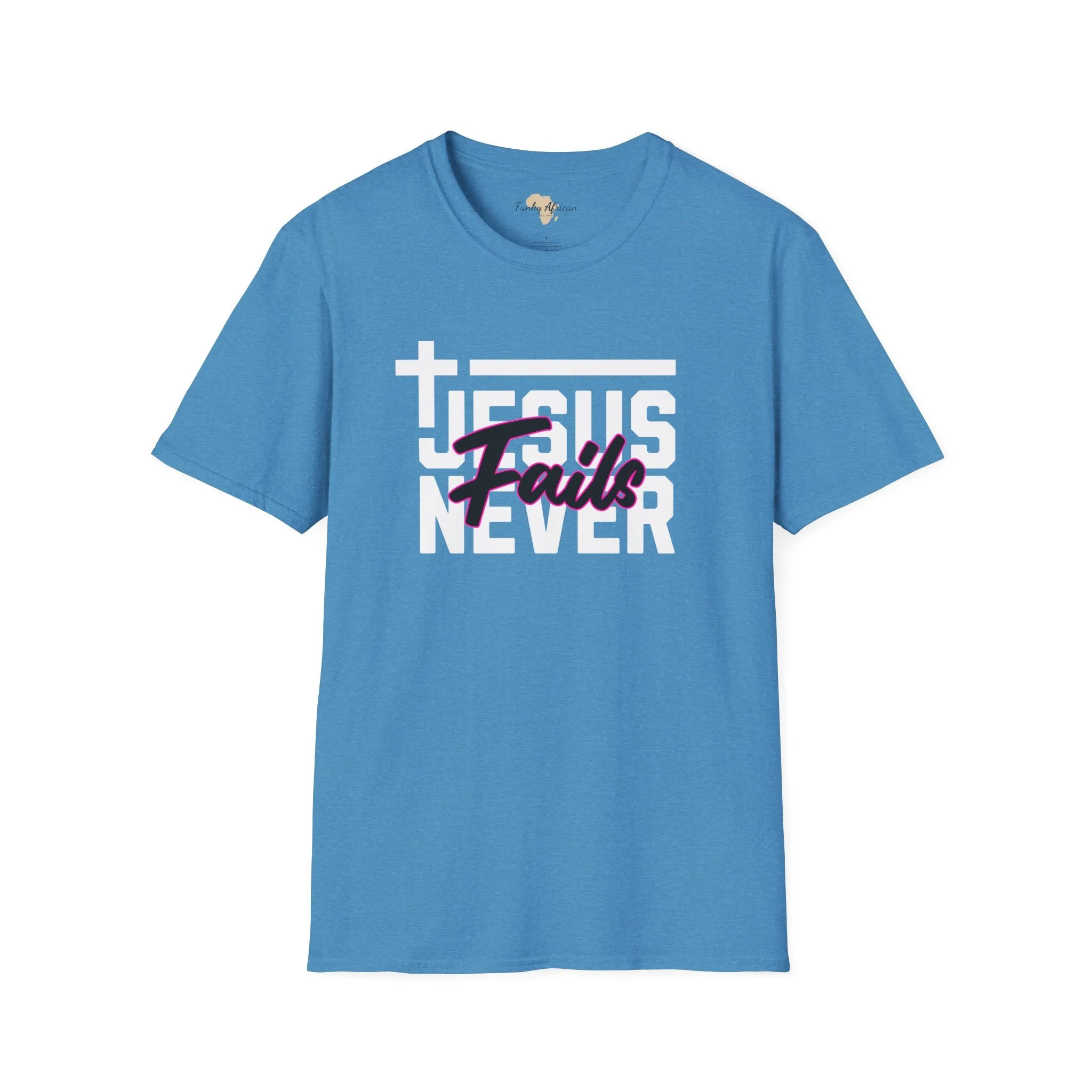 Jesus Never fails unisex tee