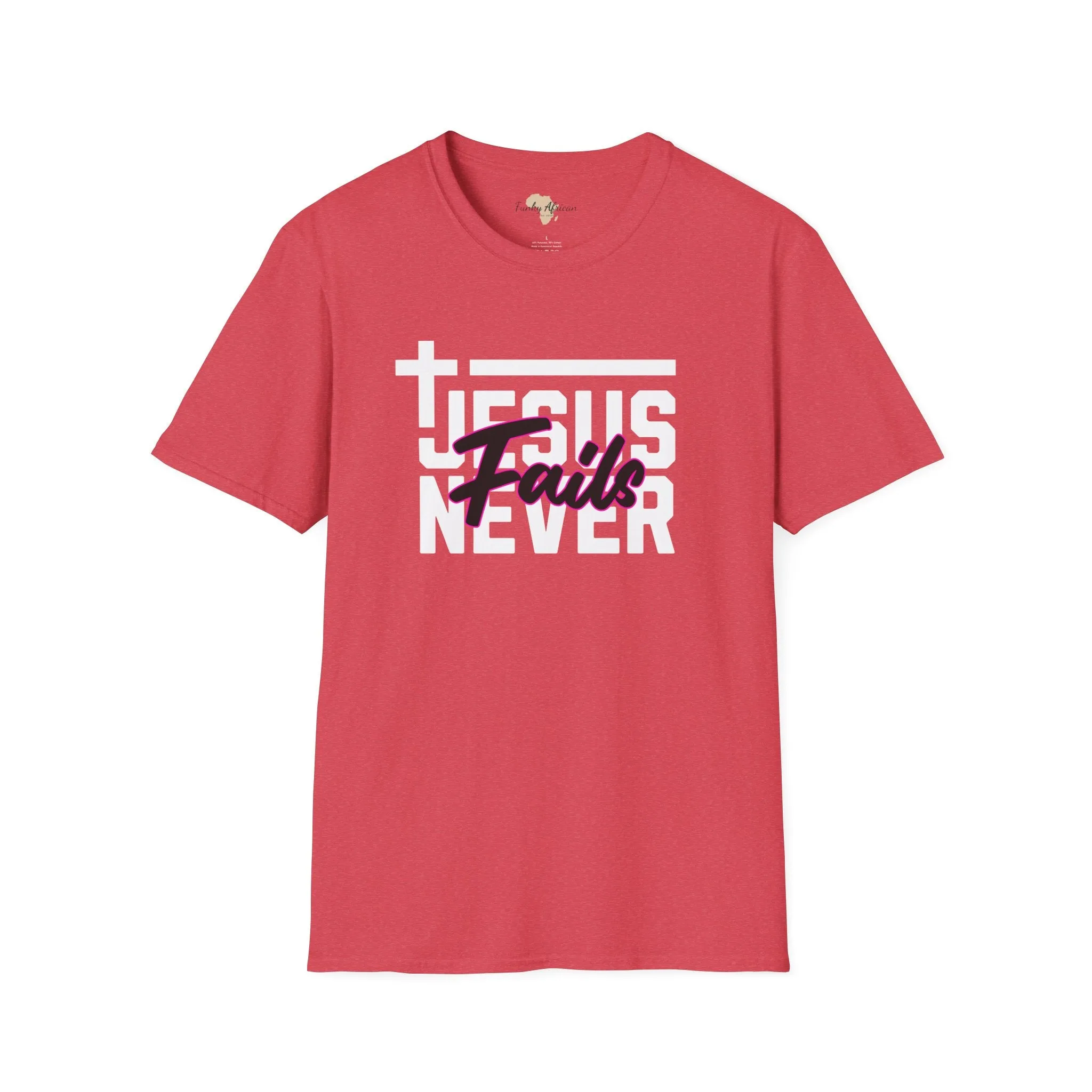 Jesus Never fails unisex tee