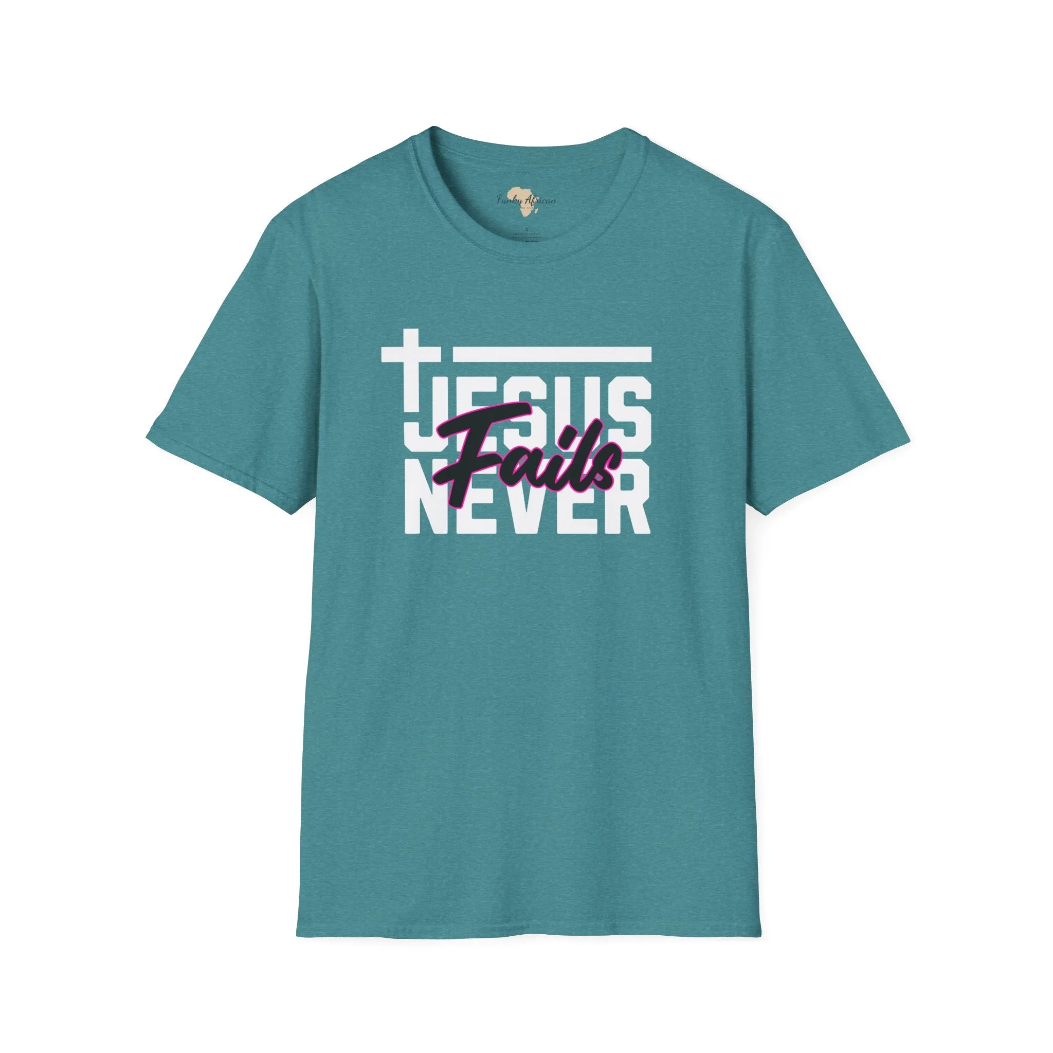 Jesus Never fails unisex tee