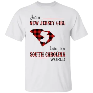 Just A New Jersey Girl Living In A South Carolina World T-Shirt
