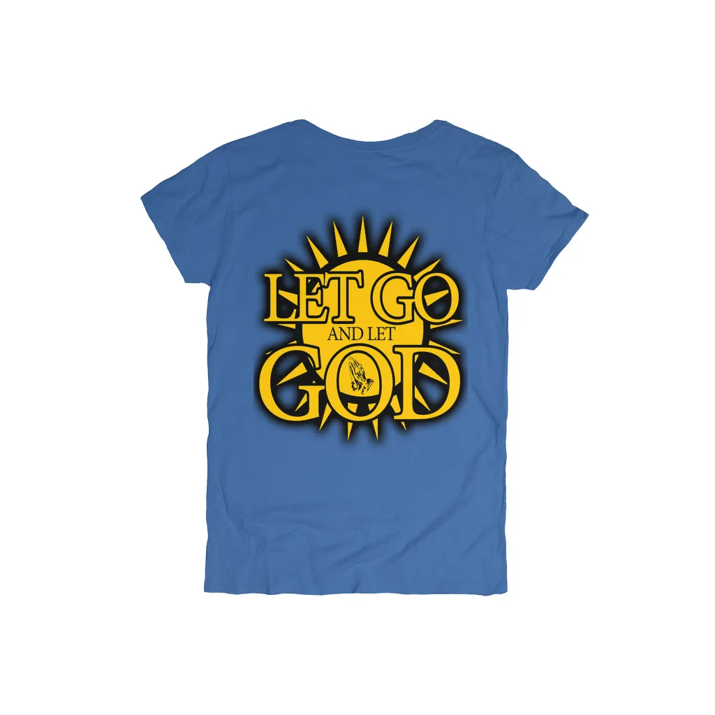 Let Go and Let God (Women's) Light Colored T-Shirts