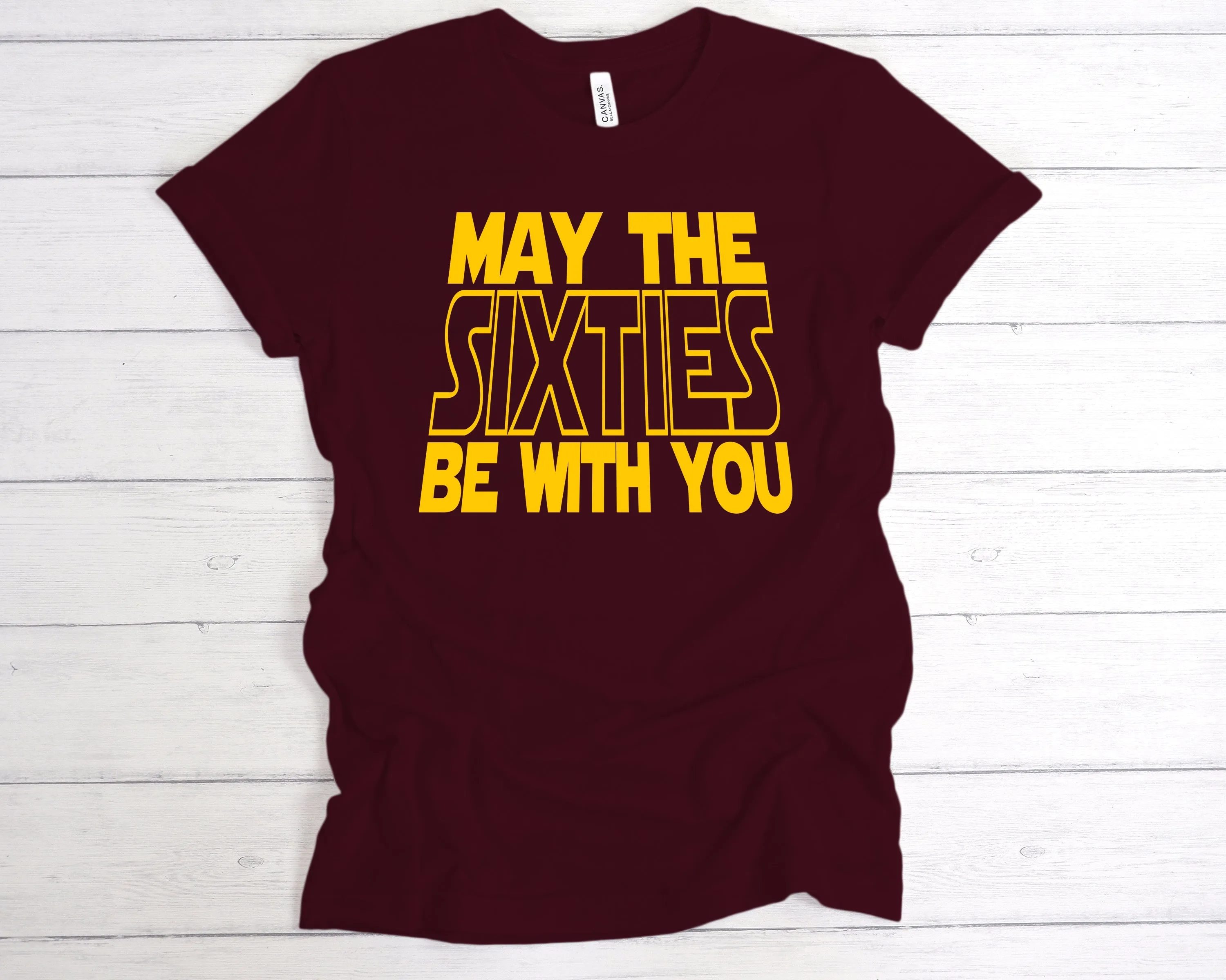 May The Sixties Be With You T-Shirt
