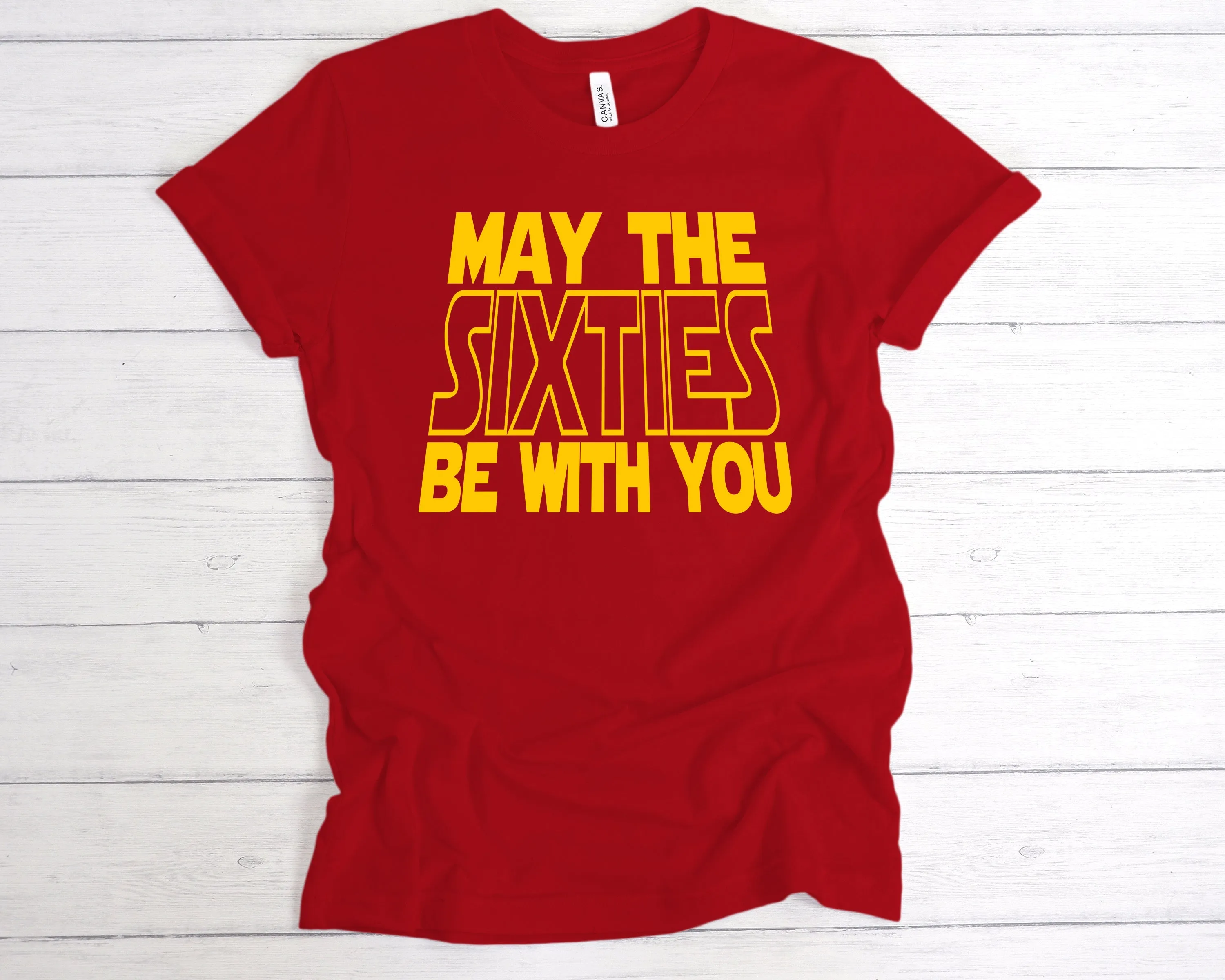 May The Sixties Be With You T-Shirt
