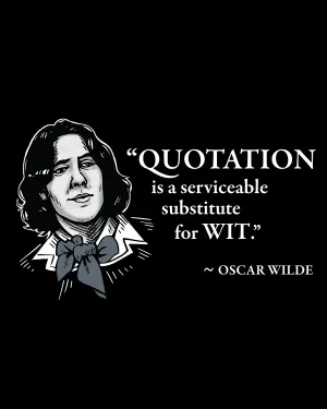 Oscar Wilde on Quotation - Men's Edition