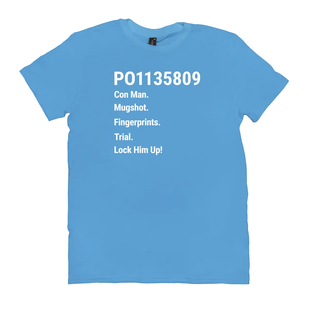 PO1135809 Con Man. Fingerprints. Mugshot. Trial. Lock Him Up! (Crew-Neck)