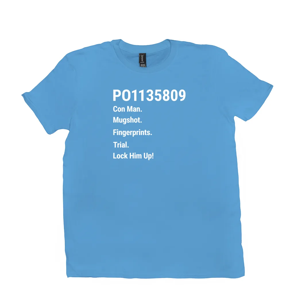 PO1135809 Con Man. Fingerprints. Mugshot. Trial. Lock Him Up! (Crew-Neck)
