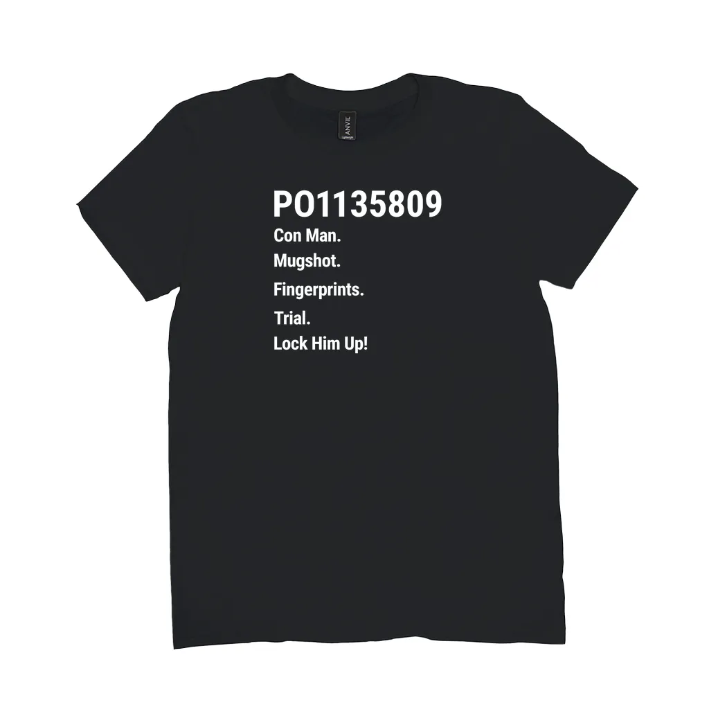 PO1135809 Con Man. Fingerprints. Mugshot. Trial. Lock Him Up! (Crew-Neck)