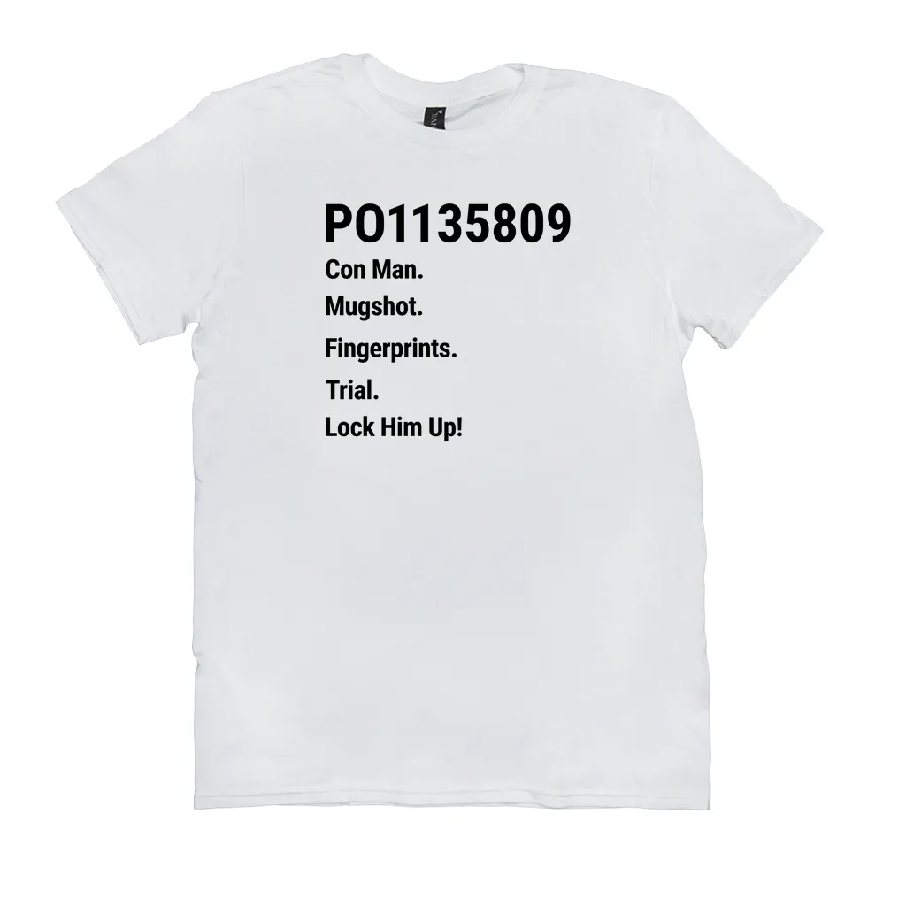 PO1135809 Con Man. Fingerprints. Mugshot. Trial. Lock Him Up! (Crew-Neck)